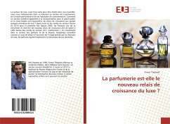 La parfumerie est-elle le nouveau relais de croissance du luxe ? - Thebault, Simon