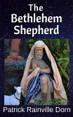 The Bethlehem Shepherd: a Christmas monologue (eBook, ePUB)