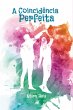 A coincidência perfeita (eBook, ePUB) - Bild 1