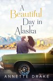 A Beautiful Day in Alaska (eBook, ePUB)