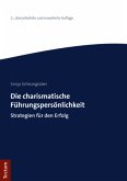 Die charismatische Führungspersönlichkeit