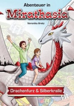 Drachenfurz & Silberkralle / Abenteuer in Mirathasia Bd.4 - Aretz, Veronika