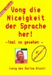 Vong die Niceigkeit der Sprache her ! - Bild 1