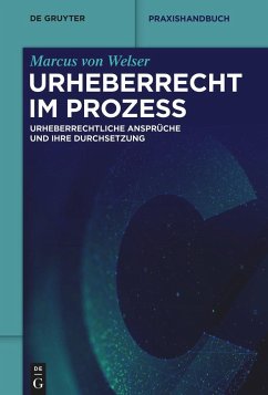 Urheberrecht im Prozess - Welser, Marcus