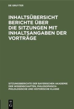 Inhaltsübersicht Berichte über die Sitzungen mit Inhaltsangaben der Vorträge