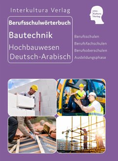 Berufsschulwörterbuch Hochbauwesen/ Deutsch-Arabisch - Interkultura Verlag