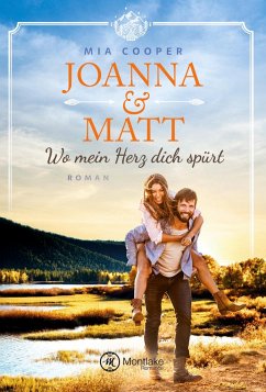 Joanna & Matt ¿ Wo mein Herz dich spürt - Cooper, Mia