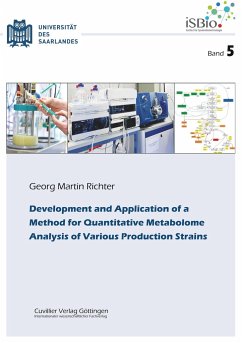 Development and Application of a Method for Quantitative Metabolome Analysis of Various Produc-tion Strains - Richter, Georg Martin
