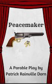 Peacemaker: a Parable Play (eBook, ePUB)