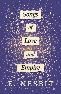 Songs of Love and Empire (eBook, ePUB) - Nesbit, E.