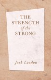 The Strength of the Strong (eBook, ePUB)