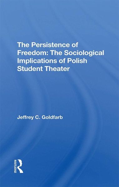 The Persistence Of Freedom (eBook, ePUB) The Persistence Of Freedom (eBook, ePUB)
