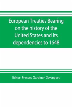 European treaties bearing on the history of the United States and its dependencies to 1648