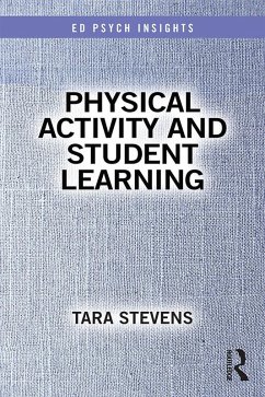 Physical Activity and Student Learning (eBook, PDF) - Stevens, Tara