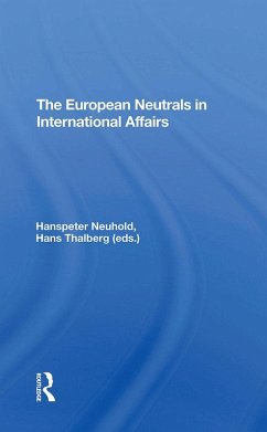 Cover The European Neutrals In International Affairs (eBook, ePUB)