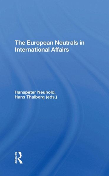 The European Neutrals In International Affairs (eBook, ePUB)