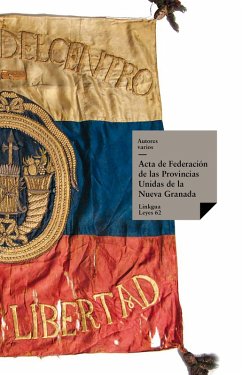 Acta de Federación de las Provincias Unidas de la Nueva Granada (eBook, ePUB) - Autores, Varios