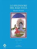 Lo splendore del Raja Yoga (eBook, ePUB)