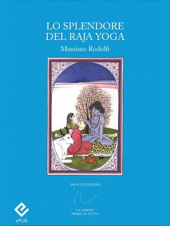 Lo splendore del Raja Yoga (eBook, ePUB) - Rodolfi, Massimo