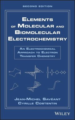 Elements of Molecular and Biomolecular Electrochemistry (eBook, ePUB) - Savéant, Jean-Michel; Costentin, Cyrille