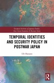 Temporal Identities and Security Policy in Postwar Japan (eBook, ePUB)