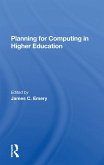Planning For Computing In Higher Education (eBook, ePUB) Planning For Computing In Higher Education (eBook, ePUB)
