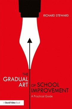 The Gradual Art of School Improvement (eBook, PDF) - Steward, Richard