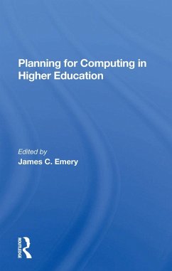 Planning For Computing In Higher Education (eBook, PDF) - Emery, James C