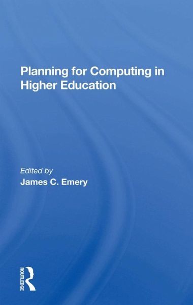 Planning For Computing In Higher Education (eBook, PDF) Planning For Computing In Higher Education (eBook, PDF)