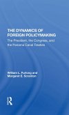 The Dynamics Of Foreign Policymaking (eBook, PDF)