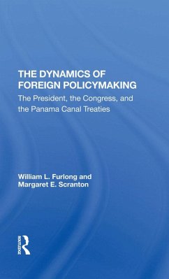 The Dynamics Of Foreign Policymaking (eBook, PDF) - Furlong, William L; Scranton, Margaret E