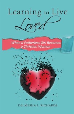 Learning to Live Loved - Richards, Delmesha L.