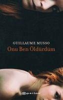 Onu Ben Öldürdüm - Musso, Guillaume