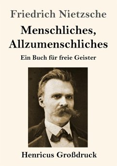 Menschliches, Allzumenschliches (Großdruck) - Nietzsche, Friedrich