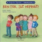 Ben Tek, Siz Hepiniz - Degerler Egitimi Yardimlasma