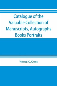 Catalogue of the valuable collection of manuscripts, autographs, books portraits and other interesting material mainly relating to Napoleon Bonaparte and the French revolution - C. Crane, Warren