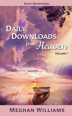 Daily Downloads from Heaven - Williams, Meghan