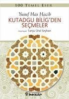 Kutadgu Biligden Secmeler - Has Hacib, Yusuf