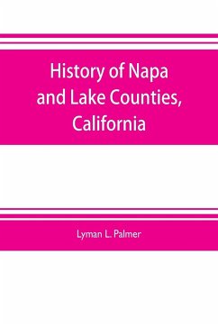 History of Napa and Lake Counties, California - L. Palmer, Lyman