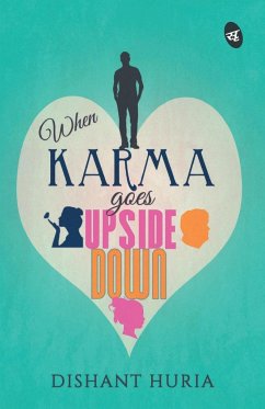 When Karma Goes Upside Down - Huria, Dishant