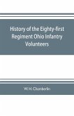 History of the Eighty-first Regiment Ohio Infantry Volunteers, during the War of the Rebellion