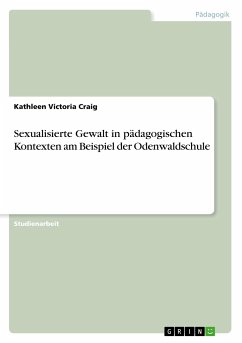 Sexualisierte Gewalt in pädagogischen Kontexten am Beispiel der Odenwaldschule