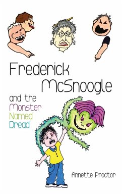 Frederick McSnoogle and the Monster Named Dread - Proctor, Annette