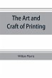 The art and craft of printing - Bild 1