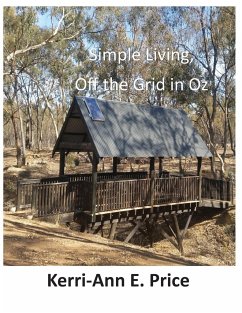 Simple Living, Off the Grid in Oz - Price, Kerri-Ann E