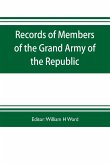 Records of members of the Grand army of the republic, with a complete account of the twentieth national encampment Being a careful compilation of Biographical Sketches, well arranged and indexed, to which are added the Notable Speeches of the Twentieth Na