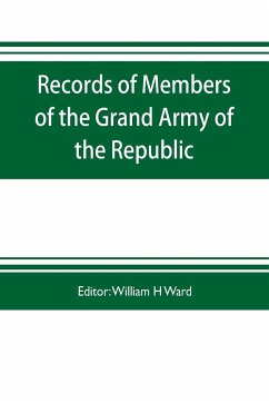 Records of members of the Grand army of the republic, with a complete account of the twentieth national encampment Being a careful compilation of Biographical Sketches, well arranged and indexed, to which are added the Notable Speeches of the Twentieth Na