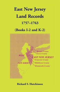 East New Jersey Land Records, 1757-1763 (Books I-2 and K-2) - Hutchinson, Richard S.