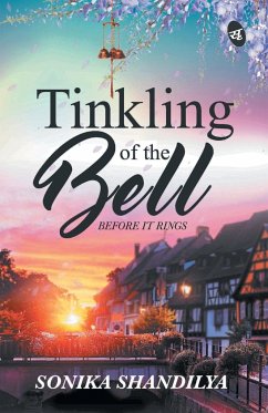 Tinkling of the Bell Before It Rings - Shandilya, Sonika