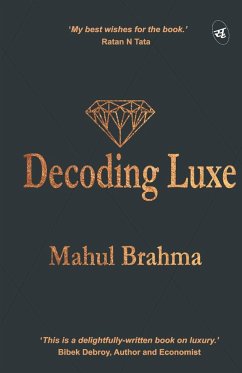 Decoding Luxe - Brahma, Mahul